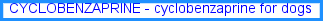 cyclobenzaprine for dogs, azilect